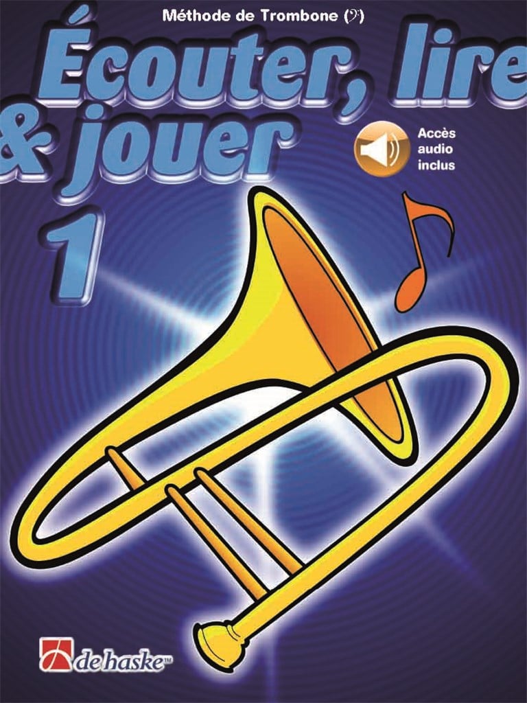 Écouter, lire & jouer 1 Trombone - Clé de Fa